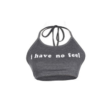 Summer Style 2017 Tank Top Women Sleeveless I have no feel Letter Halter Neck Backless Crop Tops Short Vest Female #23